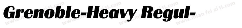 Grenoble-Heavy Regul字体转换